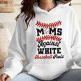 Moms Against Baseball Pants Baseball Mom Joke Wmen Hoodie Moms Against Baseball Pants Baseball Mom Joke Wmen Hoodie