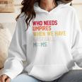 Who Needs Umpires When We Have Baseball Moms Vintage Wmen Hoodie Who Needs Umpires When We Have Baseball Moms Vintage Wmen Hoodie