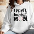 Proud Sports Mom Travel Baseball Mom For Game Day Wmen Hoodie Proud Sports Mom Travel Baseball Mom For Game Day Wmen Hoodie