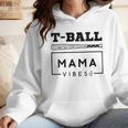 T-Ball Baseball Mom Teeball Mom Mother's Day 2024 Wmen Hoodie