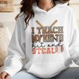 I Teach My Kids To Hit And Steal Baseball Moms Quote Wmen Hoodie I Teach My Kids To Hit And Steal Baseball Moms Quote Wmen Hoodie