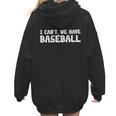 Baseball Mom I Can't We Have Baseball Women Hoodie Back Print