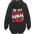 In My Baseball Mom Era Cute Groovy Baseball Women Hoodie Back Print
