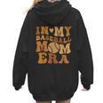 In My Baseball Mom Era For Mama Women Hoodie Back Print In My Baseball Mom Era For Mama Women Hoodie Back Print