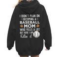 I Didn't Plan On Becoming a Baseball Mom Mother's Day Women Hoodie Back Print