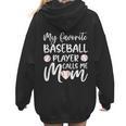 My Favorite Baseball Player Calls Me Mom For Baseball Mom Women Hoodie Back Print My Favorite Baseball Player Calls Me Mom For Baseball Mom Women Hoodie Back Print