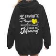 My Favorite Player Calls Me Mommy Softball Baseball Mom Women Hoodie Back Print My Favorite Player Calls Me Mommy Softball Baseball Mom Women Hoodie Back Print