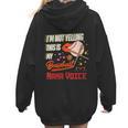 I'm Not Yelling This Is My Baseball Nana Voice Baseball Mom Women Hoodie Back Print I'm Not Yelling This Is My Baseball Nana Voice Baseball Mom Women Hoodie Back Print