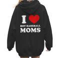 I Love Hot Baseball Moms I Heart Baseball Moms Women Hoodie Back Print I Love Hot Baseball Moms I Heart Baseball Moms Women Hoodie Back Print