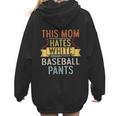 This Mom Hates White Baseball Pants Quote For a Baseball Mom Women Hoodie Back Print This Mom Hates White Baseball Pants Quote For a Baseball Mom Women Hoodie Back Print