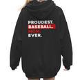 Proudest Baseball Mom Ever Women Hoodie Back Print Proudest Baseball Mom Ever Women Hoodie Back Print