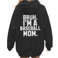 Sarcastic Bruh Baseball Mom Fan Gear For Mama Life Women Hoodie Back Print Sarcastic Bruh Baseball Mom Fan Gear For Mama Life Women Hoodie Back Print