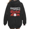 Somebody's Loud Mouth Baseball Mom Mama Women Hoodie Back Print Somebody's Loud Mouth Baseball Mom Mama Women Hoodie Back Print