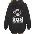 Yes This Is My Son Out Baseball Mom Women Hoodie Back Print Yes This Is My Son Out Baseball Mom Women Hoodie Back Print