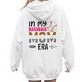 In My Baseball Mom Era Baseball Mom Mother Women Hoodie Back Print
