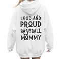 Loud & Proud Baseball Mommy Sports Lover Mom Women Women Hoodie Back Print