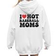 I Love Hot Baseball Moms Baseball Mom Sport Men Women Women Hoodie Back Print