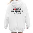 I Love Hot Baseball Moms Red Heart Women Hoodie Back Print I Love Hot Baseball Moms Red Heart Women Hoodie Back Print