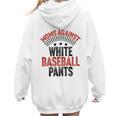 Moms Against Baseball Pants Season Baseball Mom Women Hoodie Back Print Moms Against Baseball Pants Season Baseball Mom Women Hoodie Back Print
