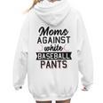 Moms Against White Baseball Pants Quote For a Baseball Mom Women Hoodie Back Print Moms Against White Baseball Pants Quote For a Baseball Mom Women Hoodie Back Print