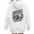 I Snack Harder Than Your Team Plays Baseball Mom Women Hoodie Back Print I Snack Harder Than Your Team Plays Baseball Mom Women Hoodie Back Print