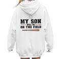 My Son Will Be On The Field Baseball Mom Women Hoodie Back Print My Son Will Be On The Field Baseball Mom Women Hoodie Back Print