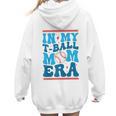 In My T-Ball Mom Era Baseball Mom Groovy Mother's Day Raglan Baseball Tee Women Hoodie Back Print