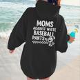 Baseball Mom Game Day Moms Against Pants Women Hoodie Back Print