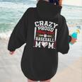 Crazy Proud Always Loud Baseball Mom Mother's Day Women Hoodie Back Print