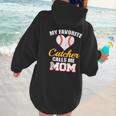 My Favorite Catcher Calls Me Mom Catcher Baseball Mom Heart Women Hoodie Back Print My Favorite Catcher Calls Me Mom Catcher Baseball Mom Heart Women Hoodie Back Print
