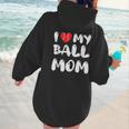 I LOVE MY BASEBALL MOM Women Hoodie Back Print I LOVE MY BASEBALL MOM Women Hoodie Back Print