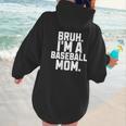 Sarcastic Bruh Baseball Mom Fan Gear For Mama Life Women Hoodie Back Print Sarcastic Bruh Baseball Mom Fan Gear For Mama Life Women Hoodie Back Print