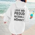 Loud & Proud Baseball Mommy Sports Lover Mom Women Women Hoodie Back Print