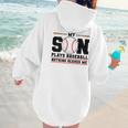 My Son Plays Baseball Nothing Scares Me Baseball Mom Women Hoodie Back Print