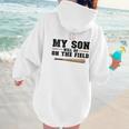 My Son Will Be On The Field Baseball Mom Women Hoodie Back Print My Son Will Be On The Field Baseball Mom Women Hoodie Back Print
