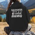 Ballplayers Have The Coolest Moms Baseball Mom Women Hoodie Back Print