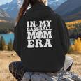 In My Baseball Mom Era Baseball Mama Mother's Day Women Hoodie Back Print In My Baseball Mom Era Baseball Mama Mother's Day Women Hoodie Back Print