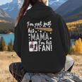 I'm Not Just His Mama I'm His 1 Fan Baseball Mom Women Hoodie Back Print I'm Not Just His Mama I'm His 1 Fan Baseball Mom Women Hoodie Back Print
