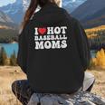 I Love Hot Baseball Moms Sport Men Women I Heart Hot Moms Women Hoodie Back Print I Love Hot Baseball Moms Sport Men Women I Heart Hot Moms Women Hoodie Back Print