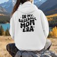 In My Baseball Mom Era Groovy Women Hoodie Back Print In My Baseball Mom Era Groovy Women Hoodie Back Print