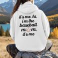 Baseball Mom It's Me Hi It's Me I'm The Baseball Mom Women Hoodie Back Print