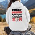Crazy Proud Always Loud Baseball Mom Saying Premium Women Hoodie Back Print