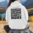 Who Needs Umpires When We Have Baseball Moms Baseball Women Hoodie Back Print Who Needs Umpires When We Have Baseball Moms Baseball Women Hoodie Back Print