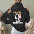 Ball MomMom Soccer Baseball Mom Mom Women Hoodie Back Print