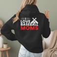 Baseball I Love Baseball Moms Women Hoodie Back Print Baseball I Love Baseball Moms Women Hoodie Back Print