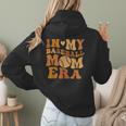 In My Baseball Mom Era For Mama Women Hoodie Back Print In My Baseball Mom Era For Mama Women Hoodie Back Print