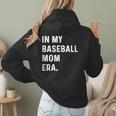 In My Baseball Mom Era Son Baseball Player Pitcher Catcher Women Hoodie Back Print In My Baseball Mom Era Son Baseball Player Pitcher Catcher Women Hoodie Back Print