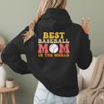 Best Baseball Mom In The World Baseball Women Hoodie Back Print Best Baseball Mom In The World Baseball Women Hoodie Back Print