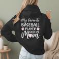 My Favorite Baseball Player Calls Me Mom For Baseball Mom Women Hoodie Back Print My Favorite Baseball Player Calls Me Mom For Baseball Mom Women Hoodie Back Print