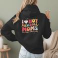 Groovy Retro I Love Hot Baseball Moms With After Game Snacks Women Hoodie Back Print